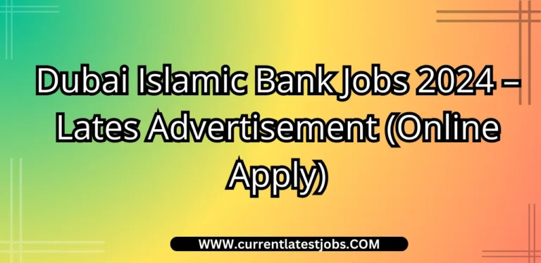 Dubai Islamic Bank Jobs 2024 – Lates Advertisement (Online Apply)