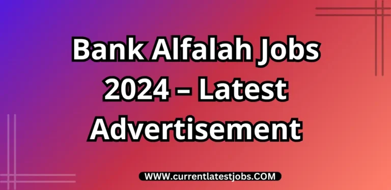 Bank Alfalah Jobs 2024 – Latest Advertisement Online Apply