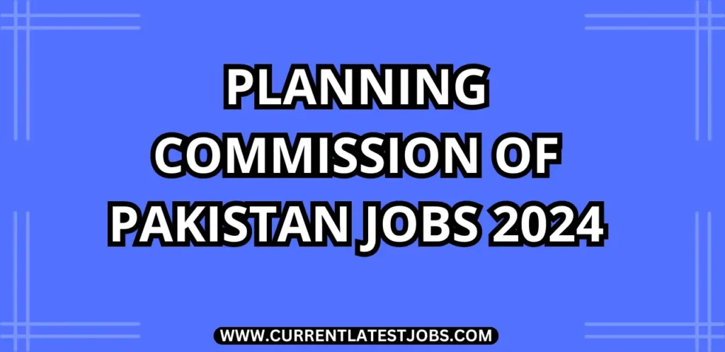 Planning Commission of Pakistan Jobs 2024 – Latest Advertisement Online Apply