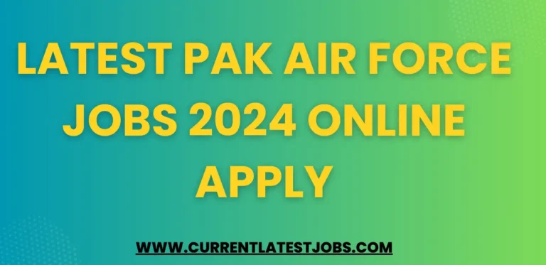 Latest Pak Air Force Jobs 2024 Online Apply