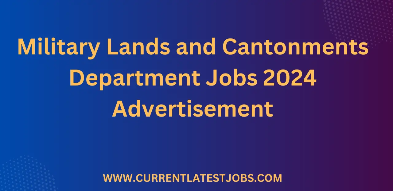 Military Lands and Cantonments Department Jobs 2024 Advertisement